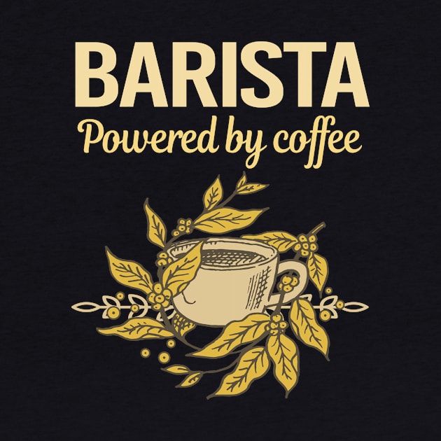 Powered By Coffee Barista by Hanh Tay